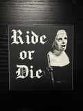 Ride Or Die sticker