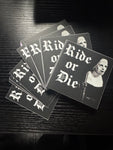 Ride Or Die sticker