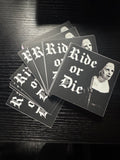 Ride Or Die sticker